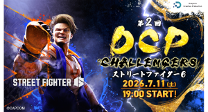 【ドスパラ】いかに配信者として魅せるか競う『第2回 DCP CHALLENGERS ストリートファイター6』開催決定 挑戦者募集開始 本選はプロ選手等とチーム戦